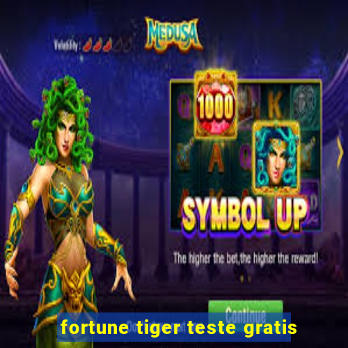 fortune tiger teste gratis